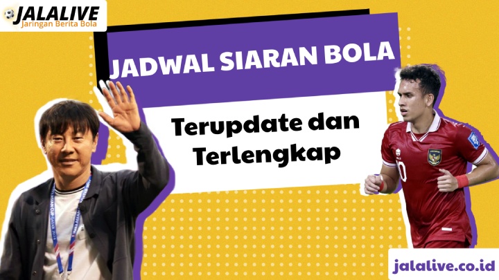 Jalalive Jadwal Siaran Bola Terupdate dan Terlengkap