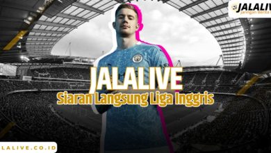 Jalalive Siaran Langsung Liga Inggris