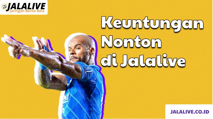 Keuntungan Nonton di Jalalive