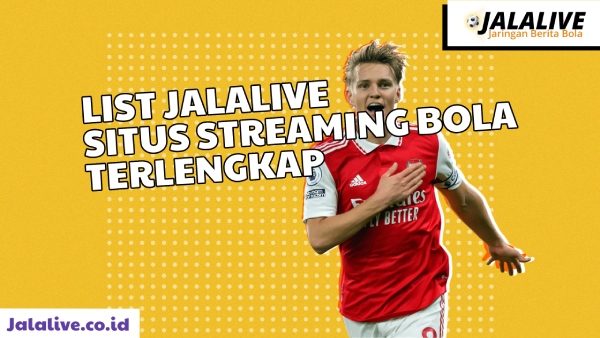 List Jalalive Situs Streaming Bola Terlengkap