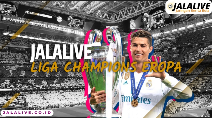 jalalive liga champions eropa