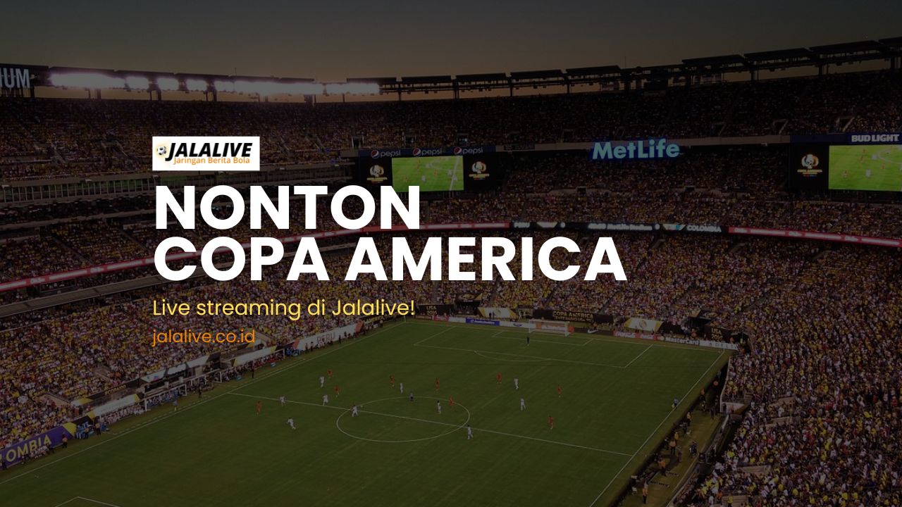 nonton copa america live streaming di jalalive