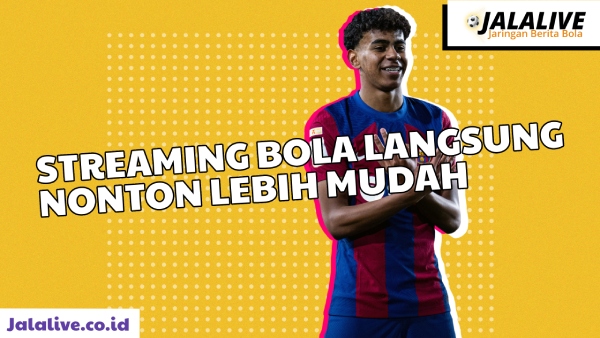 streaming bola langsung nonton lebih mudah