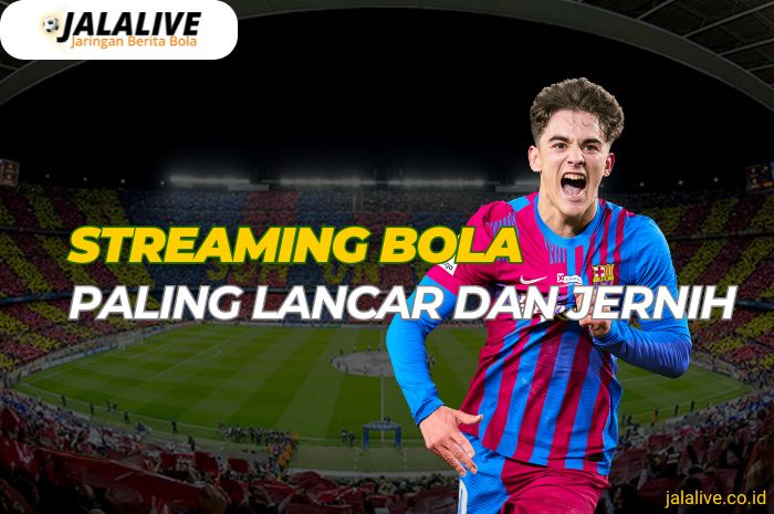 streaming bola paling lancar dan bersih