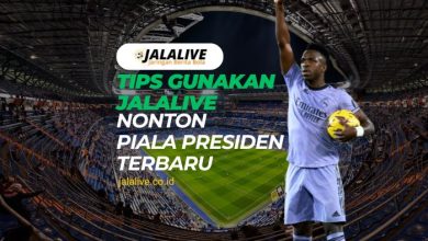 tips gunakan jalalive nonton piala presiden