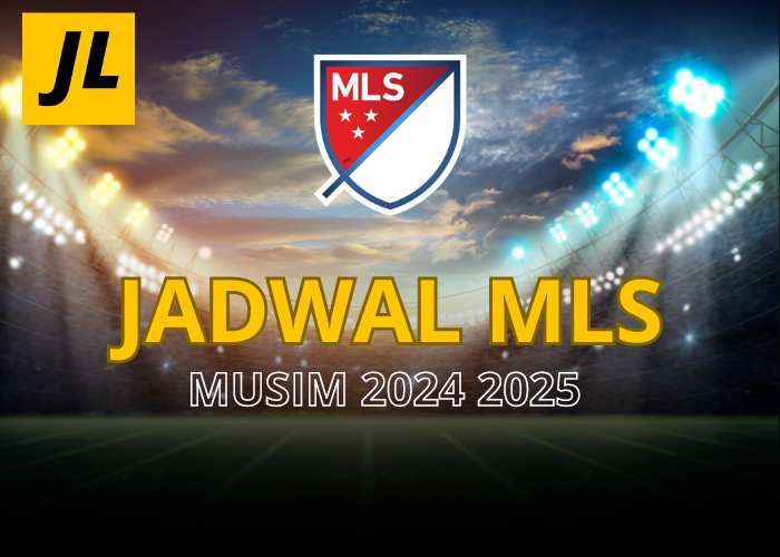 adwal MLS Musim 2024 2025